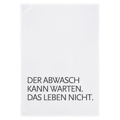 Dish towel – The dishes can wait.